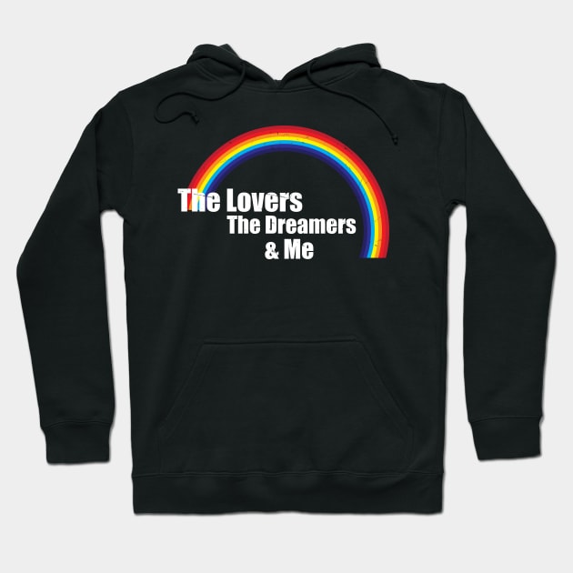 The Lovers The Dreamers and Me Hoodie by Trendsdk